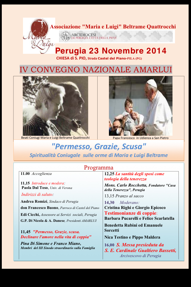 Perugia: il IV Convegno nazionale A.Mar.Lui dellAssociazione Maria e Luigi Beltrame Quattrocchi, i coniugi beati testimoni della santità matrimoniale nella vita ordinaria