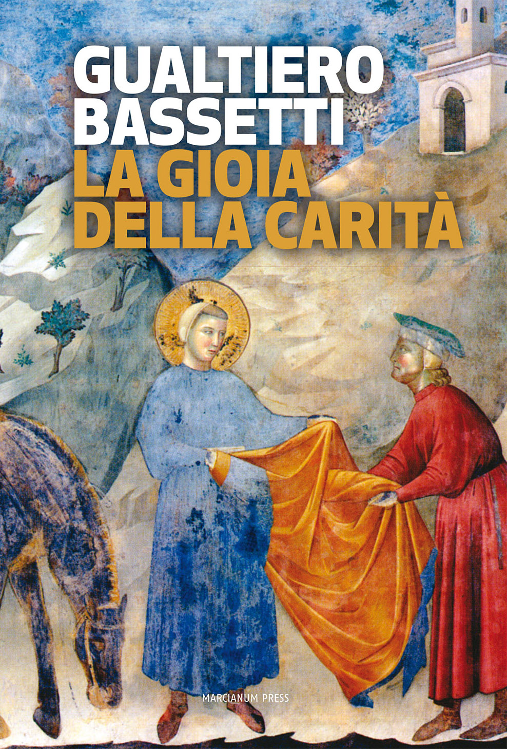 La gioia della carita, il libro del card. Gualtiero Bassetti, in una recensione di Costanza Miriano