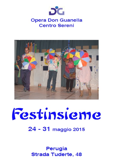 Perugia: due eventi importanti di FESTINSIEME che l’Opera Don Guanella sta vivendo dal 24 al 31 maggio